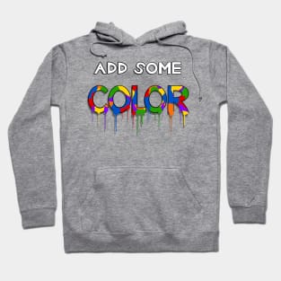 Add Some Color Hoodie